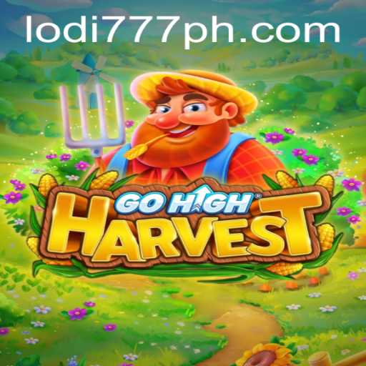 GoHighHarvest: A Strategic Journey Through Lodi 777
