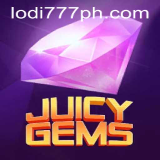 Explore the Dazzling World of JuicyGems: A Lodi 777 Experience